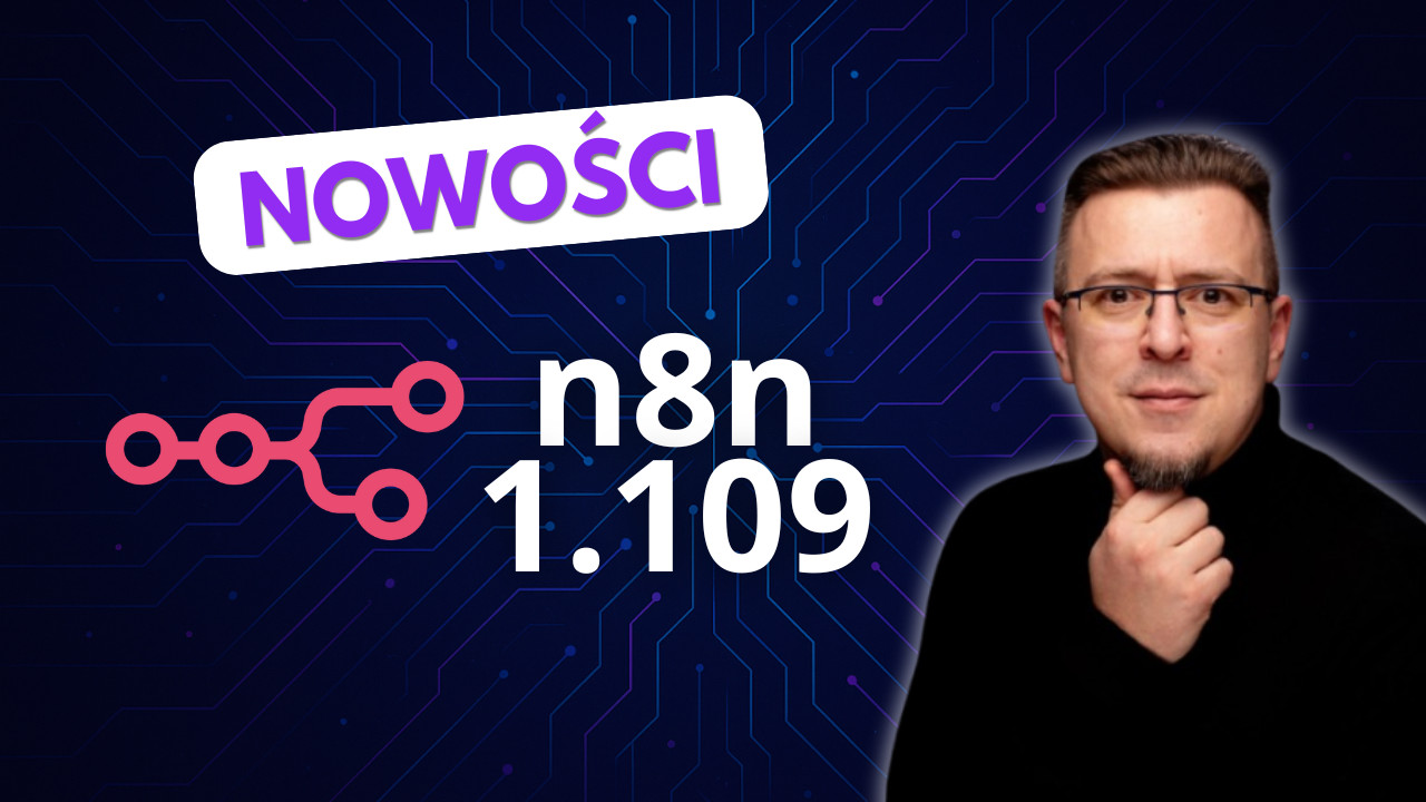 n8n 1.109: Szybsze działanie i lepsza kontrola nad AI